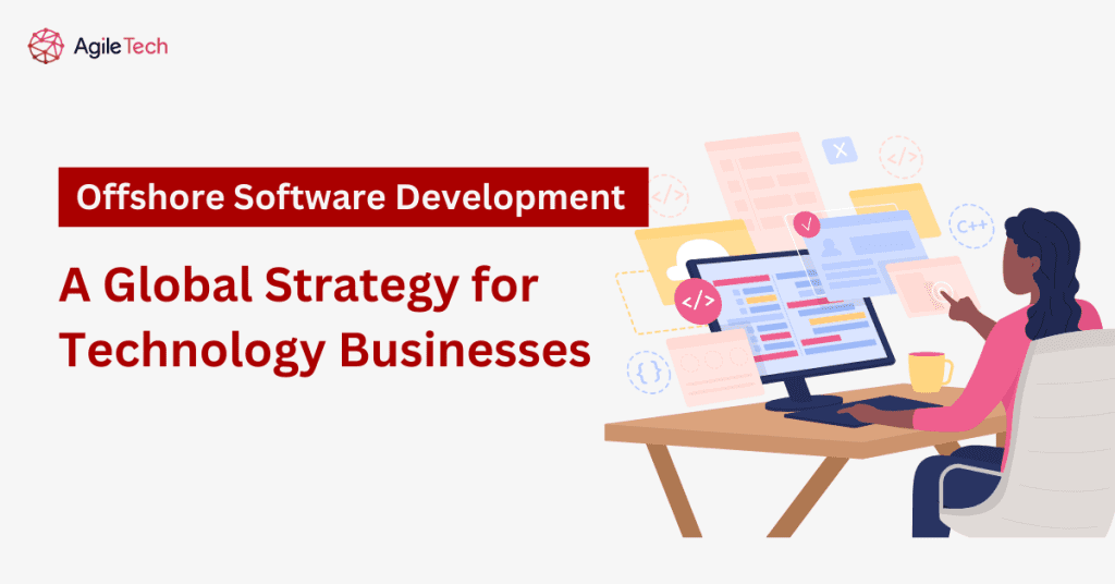 Offshore Software Development: A Global Strategy for Technology Businesses