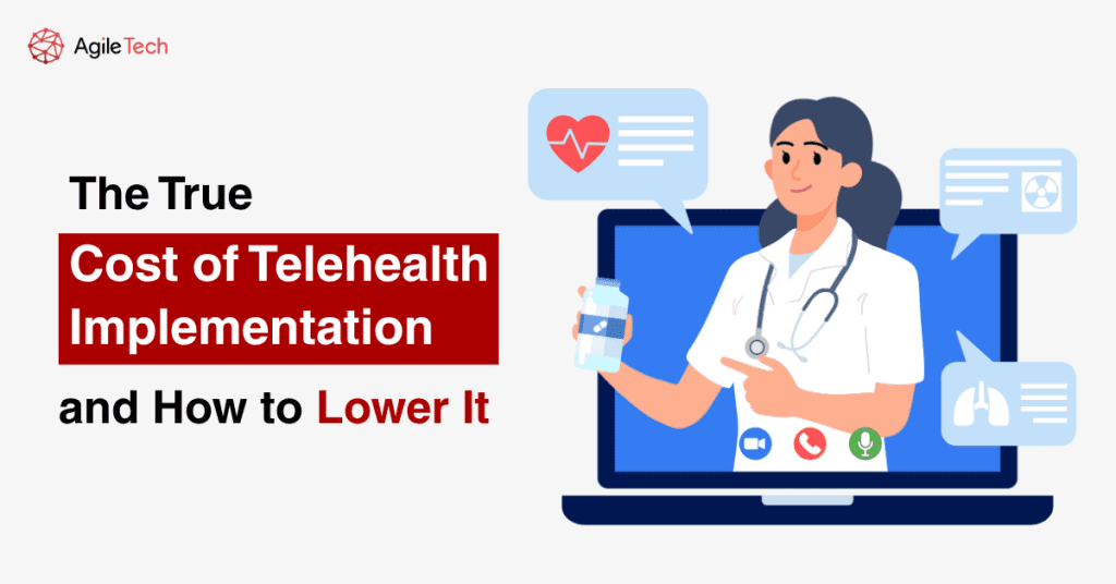 The True Cost of Telehealth Implementation and How to Lower It
